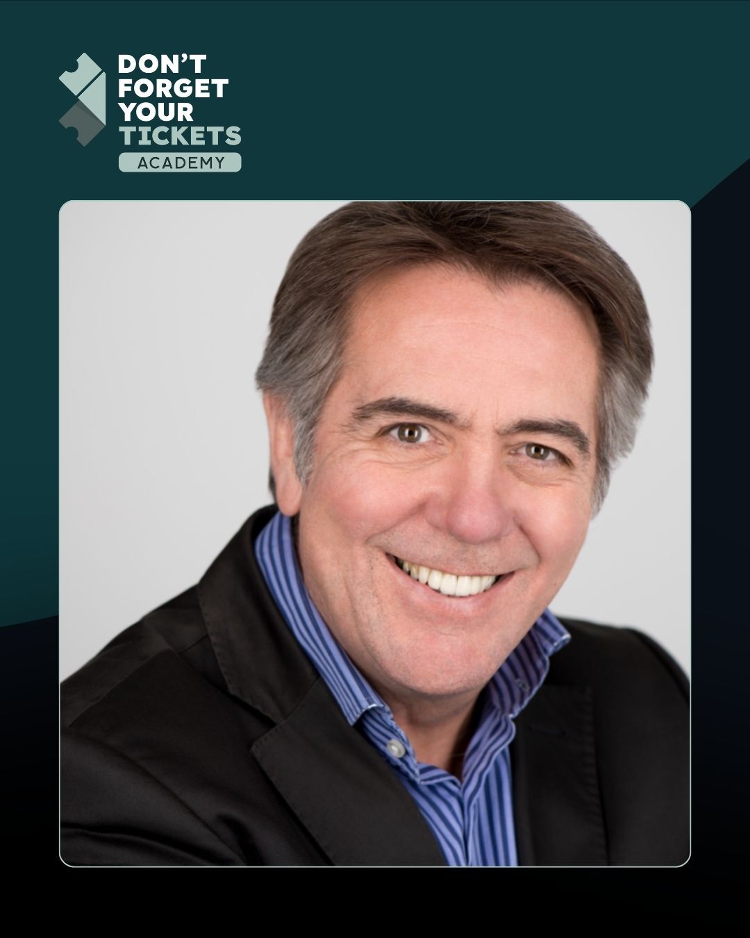 Phil Carling - speaker at Don't Forget Your Tickets Academy